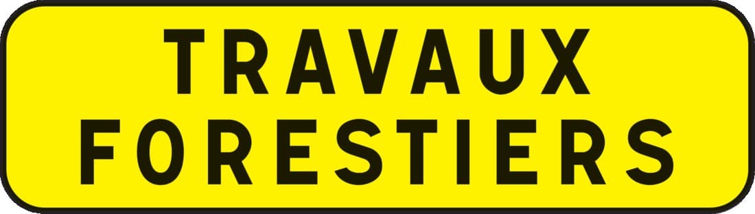Panonceau KM9 900 - Travaux forestiers - 1